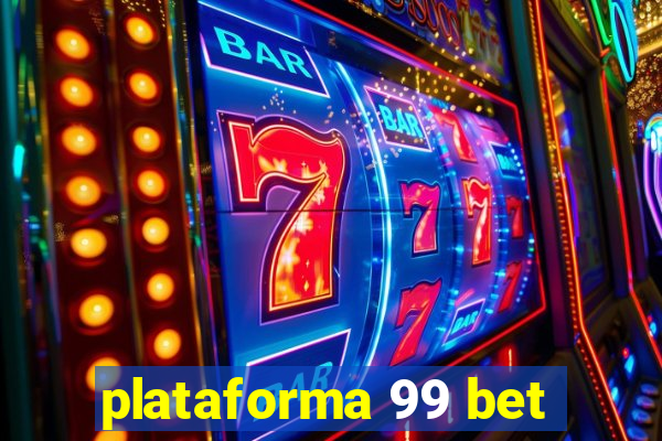 plataforma 99 bet